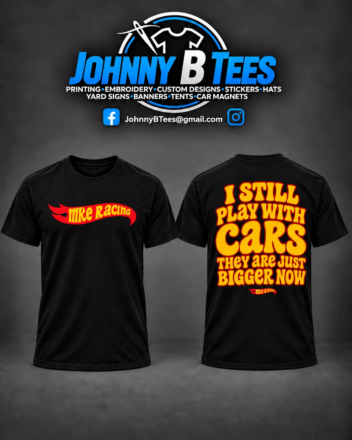 Front and back of a black MKE Racing T-shirt with red and yellow graphics and the words I still play with cars, they are just bigger now.